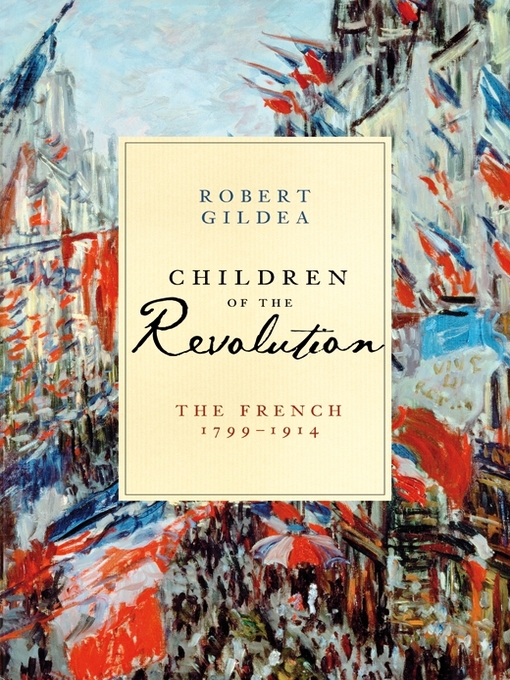 Title details for Children of the Revolution by Robert Gildea - Wait list